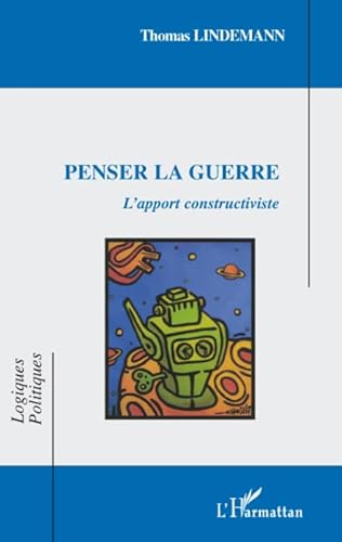 9782296068421: Penser la guerre : L'apport constructiviste