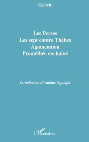 Beispielbild fr Les Perses, Les sept contre Thbes, Agamemnon, Promthe enchan zum Verkauf von medimops