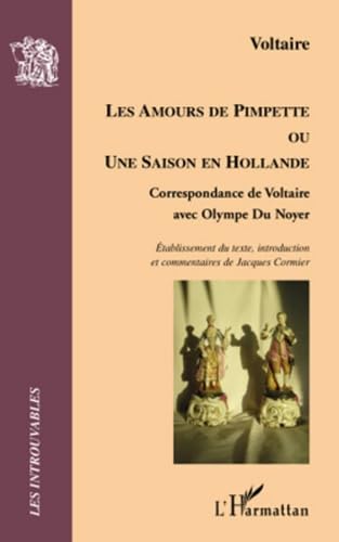 Beispielbild fr Les Amours de Pimpette: Correspondance de Voltaire avec Olympe Du Noyer zum Verkauf von Gallix