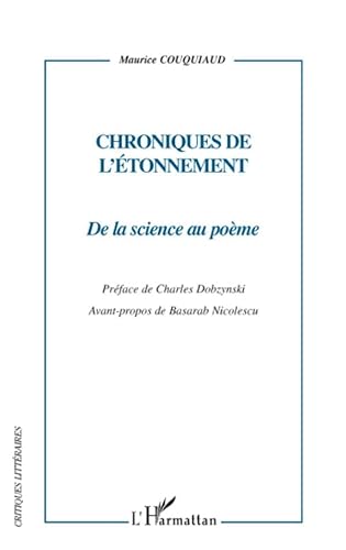 CHRONIQUES DE L'ETONNEMENT ; DE LA SCIENCE AU POEME