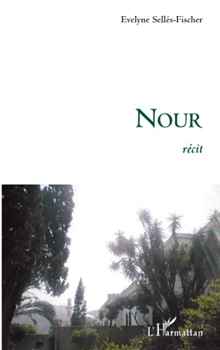 Beispielbild fr Nour: Rcit (French Edition) zum Verkauf von Gallix