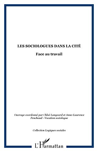 Beispielbild fr Les sociologues dans la cit zum Verkauf von Chapitre.com : livres et presse ancienne
