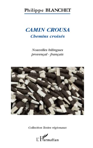Beispielbild fr Camin Crousa (Chemins croiss) : Nouvelles bilingues provenal-franais zum Verkauf von medimops