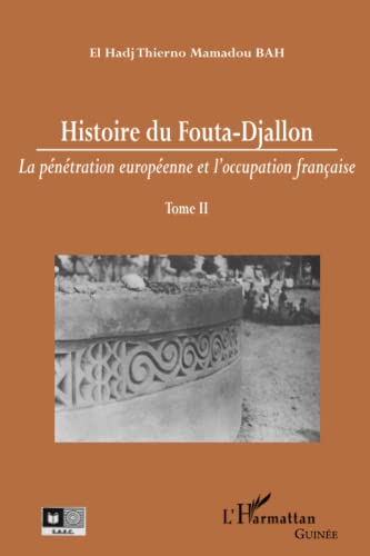 Beispielbild fr Histoire du Fouta-Djallon (Tome 2) (French Edition) zum Verkauf von Gallix