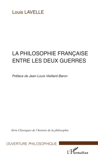 Stock image for La philosophie franaise entre les deux guerres for sale by Ammareal