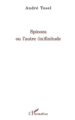 Beispielbild fr Spinoza ou l'autre (in)finitude (French Edition) zum Verkauf von Gallix