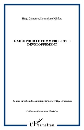 9782296077911: L'aide pour le Commerce et le Dveloppement