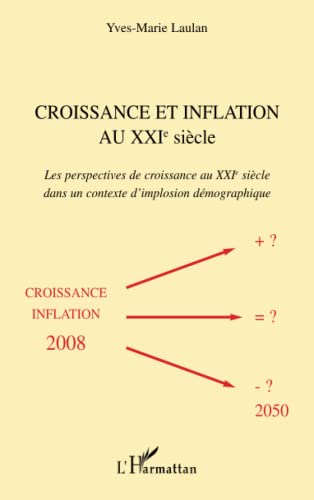 Stock image for Croissance et inflation au XXIe sicle for sale by Chapitre.com : livres et presse ancienne