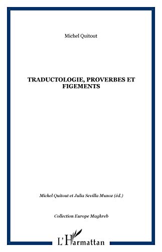 Imagen de archivo de Traductologie, proverbes et figements (French Edition) a la venta por Gallix