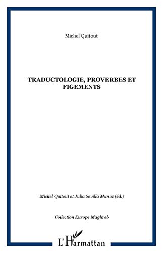 Stock image for Traductologie, proverbes et figements (French Edition) for sale by GF Books, Inc.