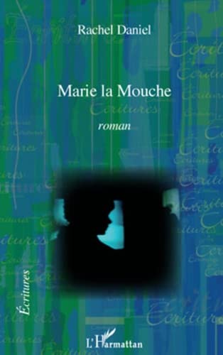 Beispielbild fr Marie la Mouche Roman zum Verkauf von medimops