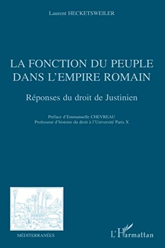 9782296079878: La fonction du peuple dans l'Empire romain: Rponses du droit de Justinien