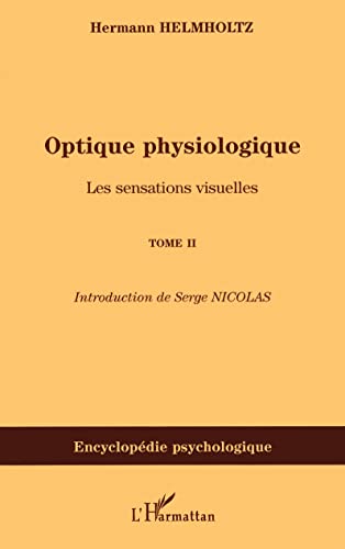 Beispielbild fr Optique physiologique: Les sensations visuelles (Tome 2) (French Edition) zum Verkauf von Gallix