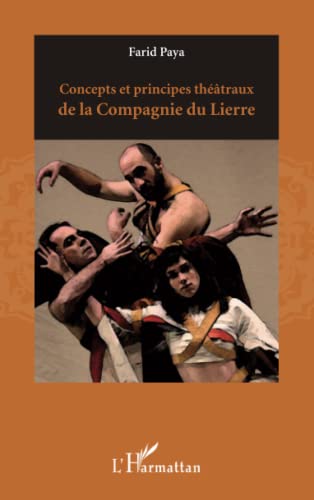 Stock image for Concepts et principes thtraux de la Compagnie du Lierre (French Edition) for sale by Gallix