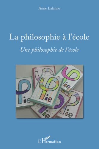 9782296081970: La philosophie  l'cole: Une philosophie de l'cole (French Edition)