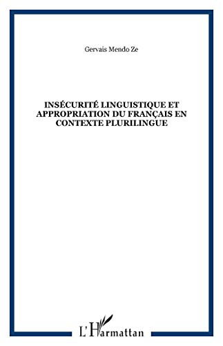 Beispielbild fr Inscurit linguistique et appropriation du franais en contexte plurilingue (French Edition) zum Verkauf von Gallix