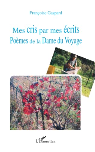 Stock image for Mes cris par mes crits: Pomes de la Dame du Voyage for sale by Ammareal