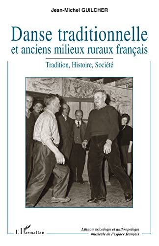 Stock image for Danse traditionnelle et anciens milieux ruraux franais (French Edition) for sale by GF Books, Inc.