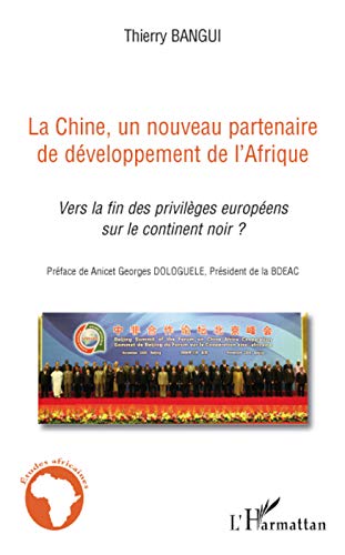 Stock image for La Chine, un nouveau partenaire de dveloppement de l'Afrique for sale by Chapitre.com : livres et presse ancienne