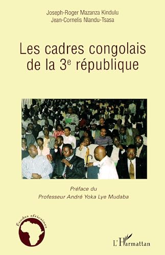 Beispielbild fr Les cadres congolais de la 3 rpublique zum Verkauf von Gallix