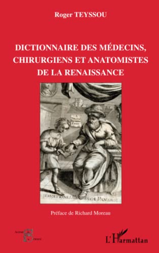 9782296084117: Dictionnaire des mdecins chirurgiens et anatomistes de la Renaissance