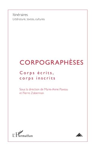 Beispielbild fr corpographses ; corps crits, corps inscrits zum Verkauf von Chapitre.com : livres et presse ancienne