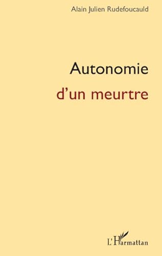 Beispielbild fr Autonomie d'un meurtre [Broch] Brun, Alain julien zum Verkauf von BIBLIO-NET