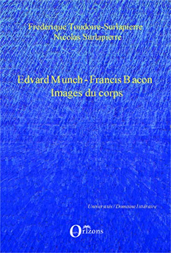 Stock image for Edvard Munch - Francis Bacon, Images du corps for sale by medimops