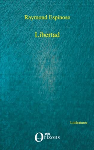 Stock image for Libertad [Broch] Espinose, Raymond for sale by BIBLIO-NET