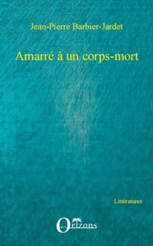 Stock image for Amarre a un Corps Mort for sale by Ammareal