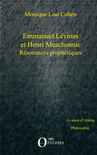 Imagen de archivo de Emmanuel Lvinas et Henri Meschonnic: Rsonances prophtiques a la venta por EPICERIE CULTURELLE