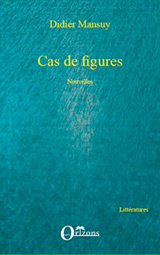 Stock image for Cas de figures - Nouvelles [Paperback] Didier Mansuy for sale by LIVREAUTRESORSAS