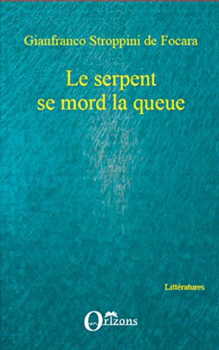 Beispielbild fr Le serpent se mord la queue (French Edition) zum Verkauf von Gallix