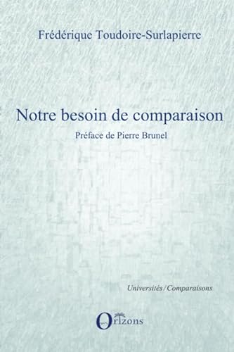 Beispielbild fr Notre besoin de comparaison: Prface de Pierre Brunel (French Edition) zum Verkauf von Gallix