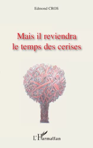 Beispielbild fr Mais il reviendra le temps des cerises (French Edition) zum Verkauf von Gallix