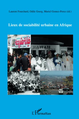 Beispielbild fr Lieux de sociabilit urbaine en Afrique zum Verkauf von Ammareal