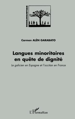 9782296091740: Langues minoritaires en qute de dignit: Le galicien en Espagne et l'occitan en France