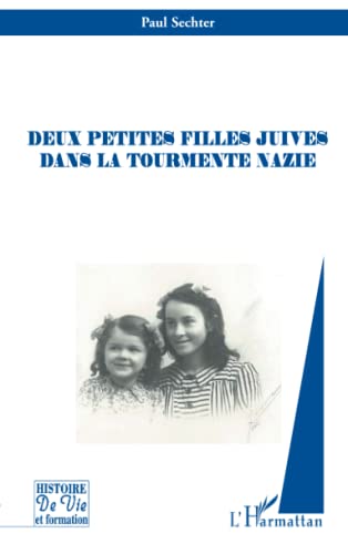 Stock image for Deux petites filles juives dans la tourmente nazie for sale by BuchWeltWeit Ludwig Meier e.K.
