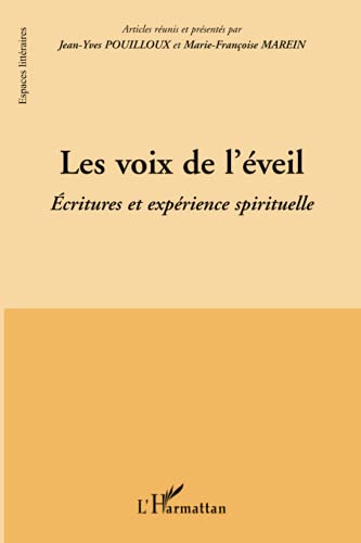 Stock image for Les voix de l'veil: Ecritures et exprience spirituelle (French Edition) for sale by GF Books, Inc.