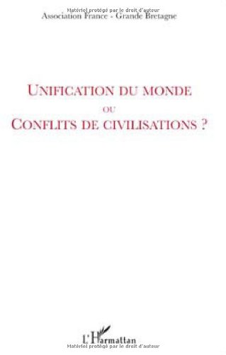 Beispielbild fr Unification du monde ou conflits de civilisations ? [Broch] Le Breton, Jean-Marie et Collectif zum Verkauf von BIBLIO-NET