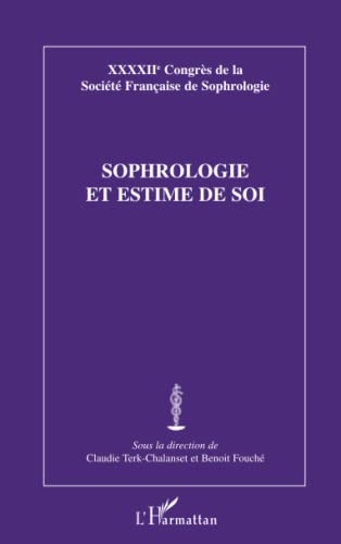 9782296095120: Sophrologie et estime de soi: XXXXIIe Congrs de la Socit Franaise de Sophrologie