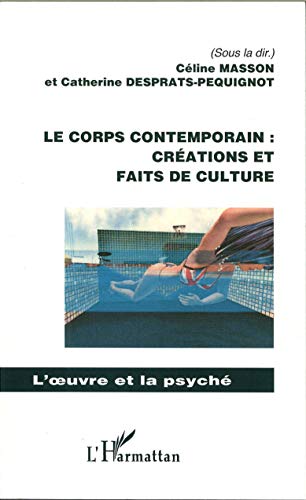 9782296096264: Le corps contemporain : crations et faits de culture