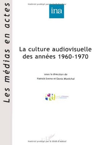 Beispielbild fr La culture audiovisuelle des annes 1960-1970 zum Verkauf von Chapitre.com : livres et presse ancienne