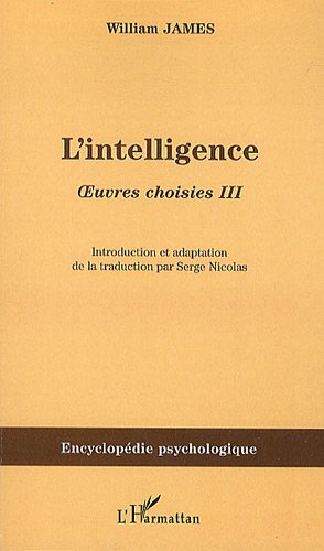 L'intelligence: Oeuvres choisies III (9782296097308) by James, William