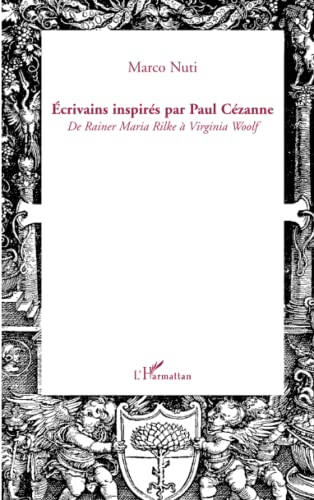 Imagen de archivo de Ecrivains inspirs par Paul Czanne: De Rainer Maria Rilke  Virginia Woolf (French Edition) a la venta por Gallix