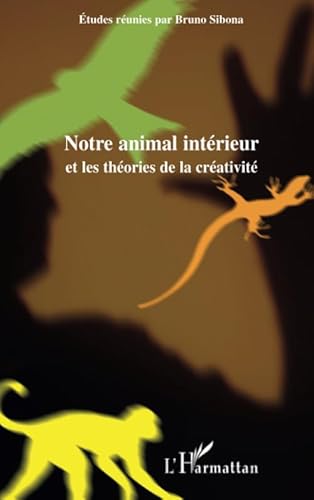 9782296101180: Notre animal intrieur et les thories de la crativit