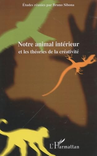 9782296101180: Notre animal intrieur et les thories de la crativit