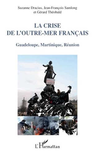 Stock image for La crise de l'outre-mer franais for sale by Chapitre.com : livres et presse ancienne