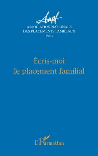 Beispielbild fr Ecris-moi le placement familial zum Verkauf von Chapitre.com : livres et presse ancienne