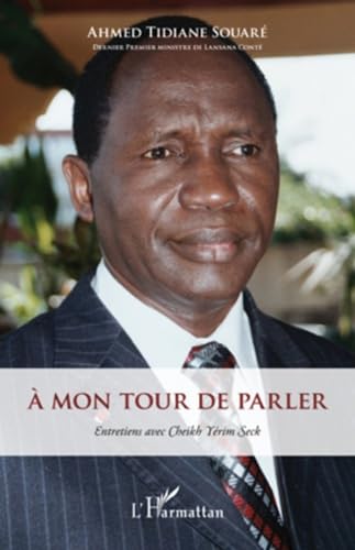 Imagen de archivo de A mon tour de parler: Entretiens avec Cheikh Yerim Seck a la venta por Gallix